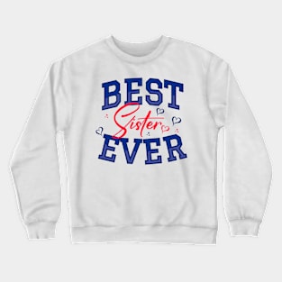 Best Sister Ever Crewneck Sweatshirt